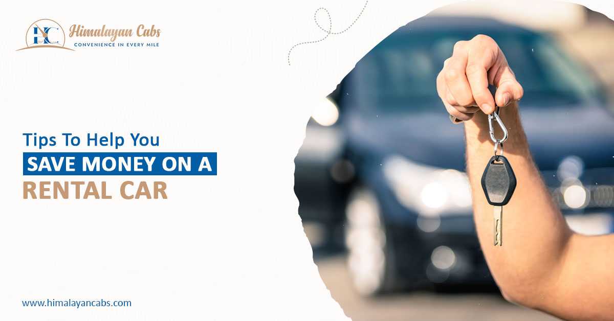 Tips To Help You Save Money On A Rental Car